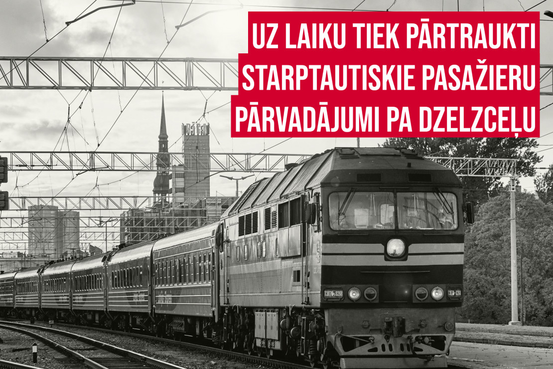 No 17.marta uz laiku tiek pārtraukti  starptautiskie pasažieru pārvadājumi pa dzelzceļu